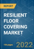 RESILIENT FLOOR COVERING MARKET - Growth, Trends, COVID-19 Impact, and Forecasts (2022 - 2027)- Product Image