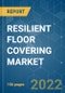 RESILIENT FLOOR COVERING MARKET - Growth, Trends, COVID-19 Impact, and Forecasts (2022 - 2027) - Product Image