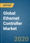 Global Ethernet Controller Market 2020-2026 - Product Thumbnail Image