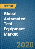 Global Automated Test Equipment Market 2020-2026- Product Image