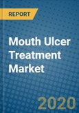 Mouth Ulcer Treatment Market 2020-2026- Product Image