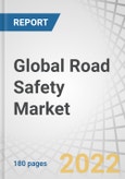 Global Road Safety Market by Solution (Red Light, Speed, Bus Lane, Section Enforcement, and ALPR/ANPR), Service (Consulting and Training, System Integration and Deployment, and Support and Maintenance) and Region - Forecast to 2026- Product Image