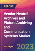 Vendor Neutral Archives and Picture Archiving and Communication Systems Market By Product - Growth, Future Prospects and Competitive Analysis, 2020-2028- Product Image