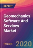 Geomechanics Software And Services Market By Component, By Solution, By Application - Growth, Future Prospects And Competitive Analysis, 2020 - 2028- Product Image