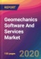 Geomechanics Software And Services Market By Component, By Solution, By Application - Growth, Future Prospects And Competitive Analysis, 2020 - 2028 - Product Image