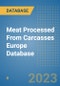 Meat Processed From Carcasses Europe Database - Product Image