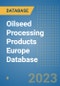 Oilseed Processing Products Europe Database - Product Image
