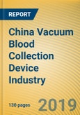 China Vacuum Blood Collection Device Industry Report, 2019-2025- Product Image