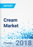 Cream Market for Food Service Industry by Cream Type and by Food Service Channel Type: Global Industry Perspective, Comprehensive Analysis, and Forecast, 2017 - 2024- Product Image