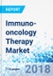 Immuno-oncology Therapy Market by Therapy Type, Immune System Modulators, and Cancer Vaccines and by Therapeutic Areas, for Hospitals, Clinics, ASC's and Cancer Research Institutes - Product Image