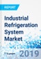 Industrial Refrigeration System Market by Equipment Type, by Refrigerant Type, by End-User Industry: Global Industry Perspective, Comprehensive Analysis, and Forecast, 2018 - 2025 - Product Thumbnail Image