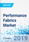 Performance Fabrics Market by Type, by End-Use, and by Application: Global Industry Perspective, Comprehensive Analysis, and Forecast, 2018 - 2025 - Product Thumbnail Image