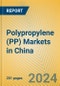 Polypropylene (PP) Markets in China - Product Image