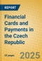 Financial Cards and Payments in the Czech Republic - Product Image