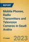 Mobile Phones, Radio Transmitters and Television Cameras in Saudi Arabia - Product Image