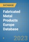 Fabricated Metal Products Europe Database - Product Image