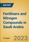 Fertilisers and Nitrogen Compounds in Saudi Arabia - Product Image