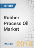Rubber Process Oil Market by Type (Naphthenic, Paraffinic, Treated Distillate Aromatic Extract, DAE, MES, RAE and TRAE), and Region (North America, Europe, Asia Pacific, Middle East & Africa, and South America) - Global Forecast to 2023- Product Image