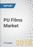 PU Films Market by Type (Polyether PU Films & Polyester PU Films), Function (Thermoplastic-based PU Films and Thermoset-based PU Films), End-Use Industry (Textile & Leisure, Automotive & Aerospace, and Medical), and Region - Global Forecast to 2023- Product Image