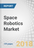 Space Robotics Market by Solution, Services (Satellite Servicing, On-orbit Assembly & Manufacturing, De-orbiting Services, Re-supply, Surface Mobility, & Launch Support), Application, End-User, and region - Global Forecast to 2023- Product Image