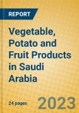 Vegetable, Potato and Fruit Products in Saudi Arabia- Product Image