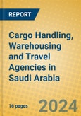 Cargo Handling, Warehousing and Travel Agencies in Saudi Arabia- Product Image