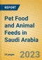 Pet Food and Animal Feeds in Saudi Arabia - Product Thumbnail Image