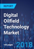 Digital Oilfield Technology Market by Process - Global Market Size, Share, Development, Growth, and Demand Forecast, 2013-2023- Product Image