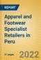 Apparel and Footwear Specialist Retailers in Peru - Product Image