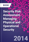 Security Risk Assessment. Managing Physical and Operational Security- Product Image