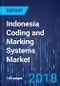 Indonesia Coding and Marking Systems Market by Technology - Market Size, Share, Development, Growth, and Demand Forecast, 2013-2023 - Product Thumbnail Image