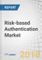 Risk-based Authentication Market by Component, Technology Type (MFA, Behavioral Biometrics, Web Access Management), Application Area (Fraud Prevention, IoT Security), Deployment Mode, Industry Vertical, and Region - Global Forecast to 2023 - Product Thumbnail Image