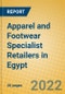 Apparel and Footwear Specialist Retailers in Egypt - Product Image