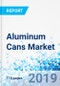 Aluminum Cans Market by Structure and by Application: Global Industry Perspective, Comprehensive Analysis, and Forecast, 2018 - 2025 - Product Thumbnail Image