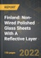 Finland: Market of Non-Wired Polished Glass Sheets With A Reflective Layer and the Impact of COVID-19 in the Medium Term - Product Thumbnail Image