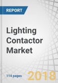 Lighting Contactor Market by End-User (Smart Residential Complexes, Commercial, Industrial, and Municipal), Type (Electrically Held and Mechanically Held), Application (Indoor and Outdoor), and Region - Global Forecast to 2023- Product Image