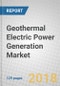 Geothermal Electric Power Generation: Global Markets to 2023 - Product Thumbnail Image