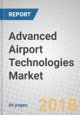 Advanced Airport Technologies: Asia-Pacific Markets to 2023- Product Image