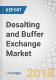 Desalting and Buffer Exchange Market by Product (Kit, Cassette & Cartridge, Spin Columns), Technique (Size Exclusion Chromatography, Filtration, Dialysis), Application - Global Forecast to 2023- Product Image