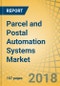 Parcel and Postal Automation Systems Market by Product (Parcel Sorting Systems, Mail Sorting Systems, Automatic Reading and Coding systems), Component (Hardware, Software, Services), Application (Courier, Express & Parcel)- Global Forecast to 2025 - Product Thumbnail Image