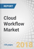 Cloud Workflow Market by Type (Platform and Services), Business Workflow (HR, Accounting & Finance, Sales & Marketing, Customer Service & Support, Operations), Organization Size, Vertical, and Region - Global Forecast to 2023- Product Image