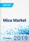 Mica Market by Type, by Grade, and by End-Use Industry: Global Industry Perspective, Comprehensive Analysis, and Forecast, 2018 - 2025 - Product Thumbnail Image