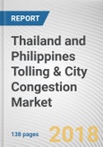 Thailand and Philippines Tolling & City Congestion Market by Product Type: Opportunity Analysis and Industry Forecast, 2018 - 2025- Product Image