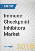 Immune Checkpoint Inhibitors Market by Type and Application - Global Opportunity Analysis and Industry Forecast, 2018-2025- Product Image