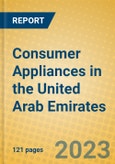 Consumer Appliances in the United Arab Emirates- Product Image