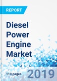 Diesel Power Engine Market by Power Rating and by End-User: Global Industry Perspective, Comprehensive Analysis, and Forecast, 2018 - 2025- Product Image