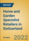 Home and Garden Specialist Retailers in Switzerland- Product Image