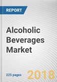 Alcoholic Beverages Market by Type and Distribution Channel: Global Opportunity Analysis and Industry Forecast, 2018 - 2025- Product Image