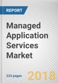 Managed Application Services Market By Service Type, Application Type, and Industry Vertical: Global Opportunity Analysis and Industry Forecast, 2018 - 2025- Product Image