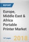 Europe, Middle East & Africa Portable Printer Market by Technology and Industry Vertical: Opportunity Analysis and Industry Forecast, 2018 - 2025 - Product Thumbnail Image